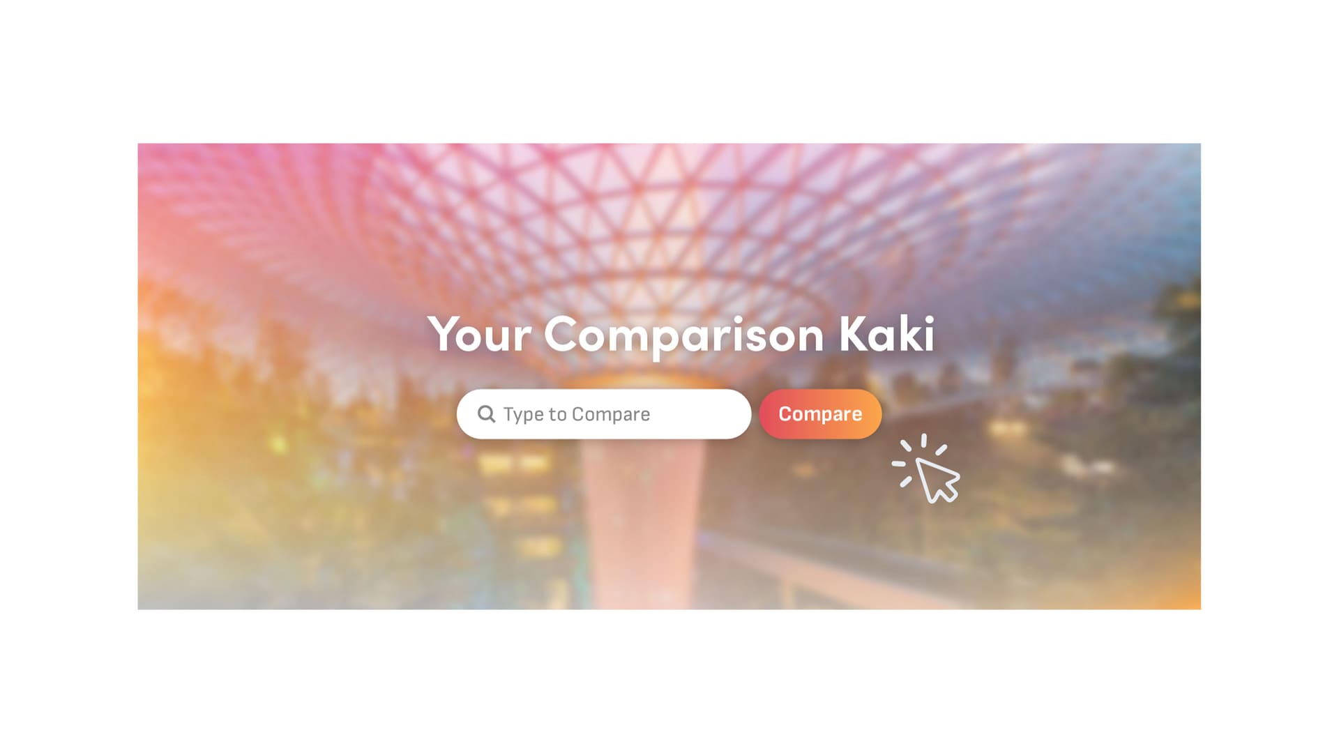 “Your Comparison Kaki” search banner over a blurred Jewel Changi waterfall